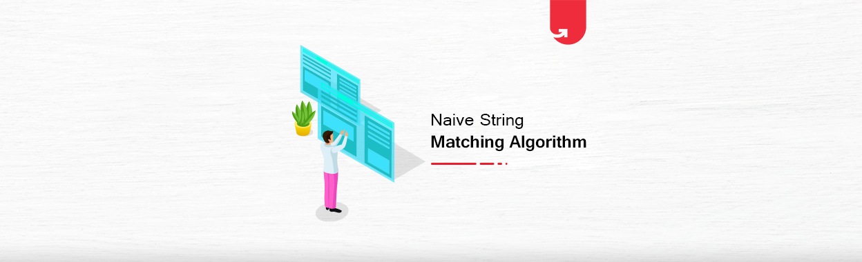 Naïve String Matching Algorithm in Python: Examples, Featured & Pros ...