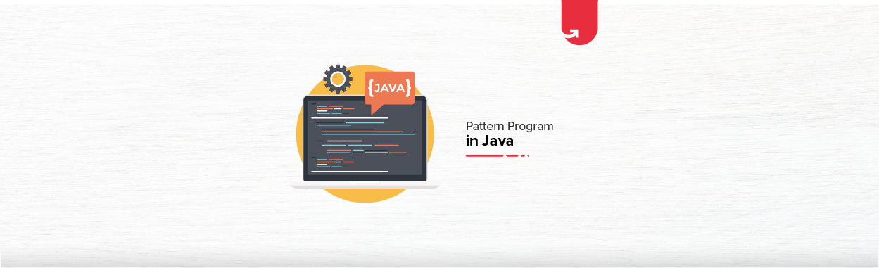 Top 12 Pattern Programs in Java You Should Checkout Today | upGrad blog