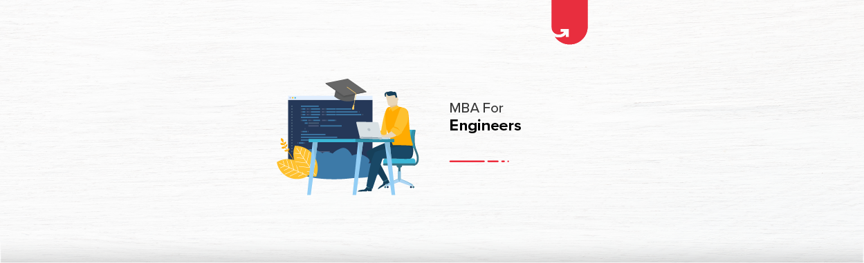 Is MBA Suitable For Engineers? [5 Critical Factors to Consider ...