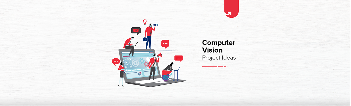 8 Fun Computer Vision Project Ideas For Beginners [2024] | upGrad blog