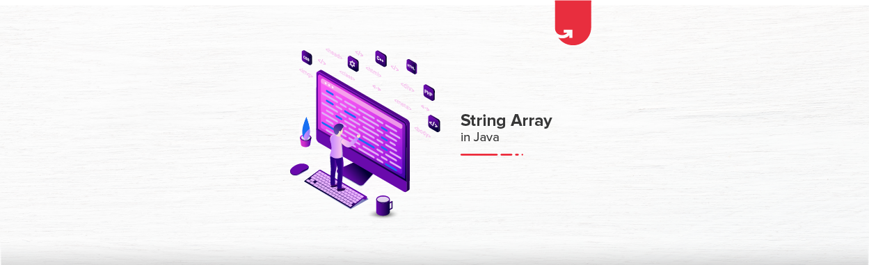 String Array In Java: Java String Array With Coding Examples | upGrad blog