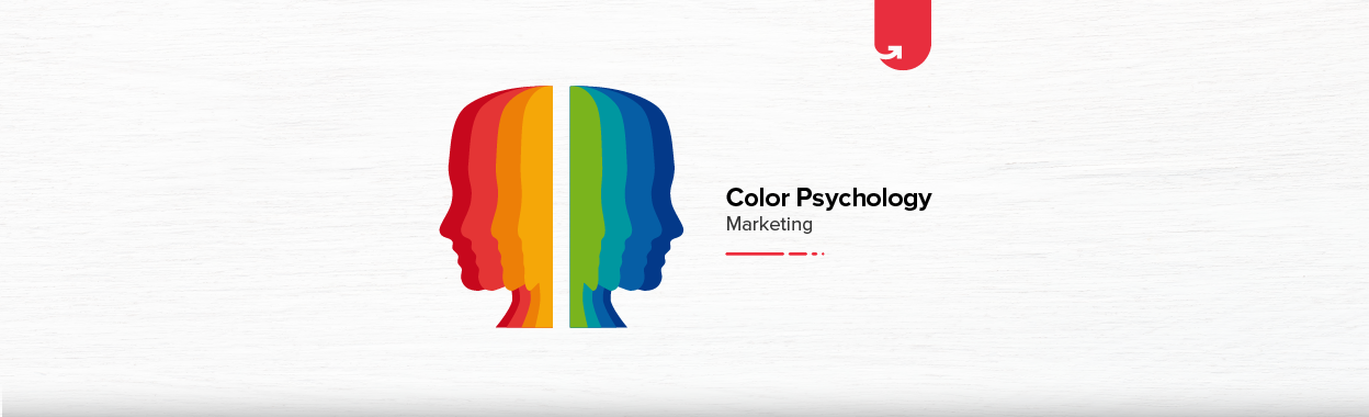 Color Psychology in Marketing & Branding: How Important It Is?