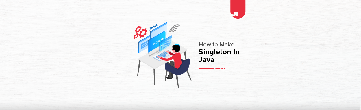 How to Make Singleton in Java? Types of Initialization, Comparison ...