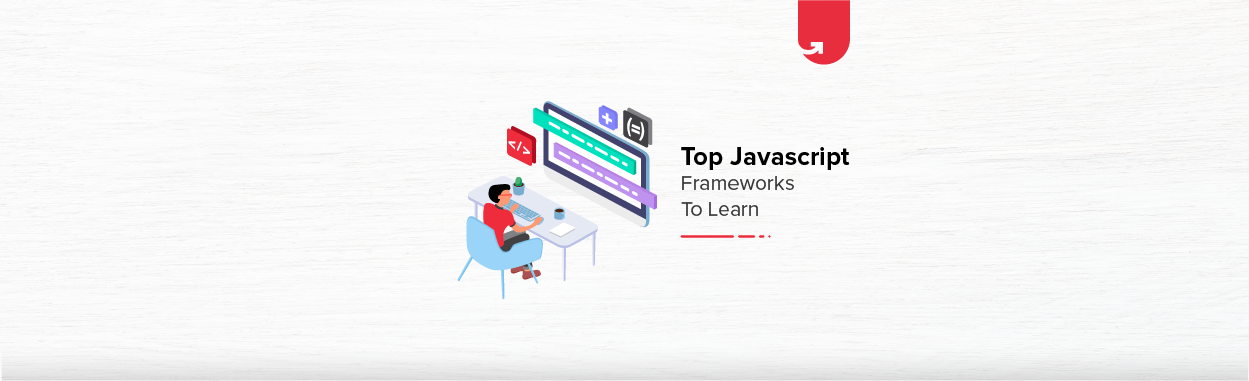 Top 7 JavaScript Frameworks to Learn in 2024 | upGrad blog