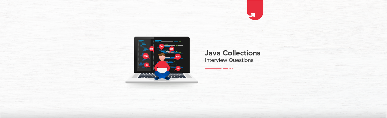 Java Collections Interview Questions & Answers [For Freshers ...