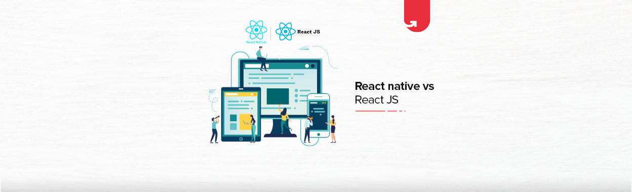Difference between React Native and React Js | upGrad blog