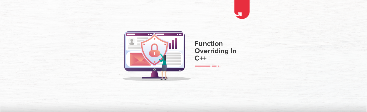 Function Overriding in C++ [Function Overloading vs Overriding with ...