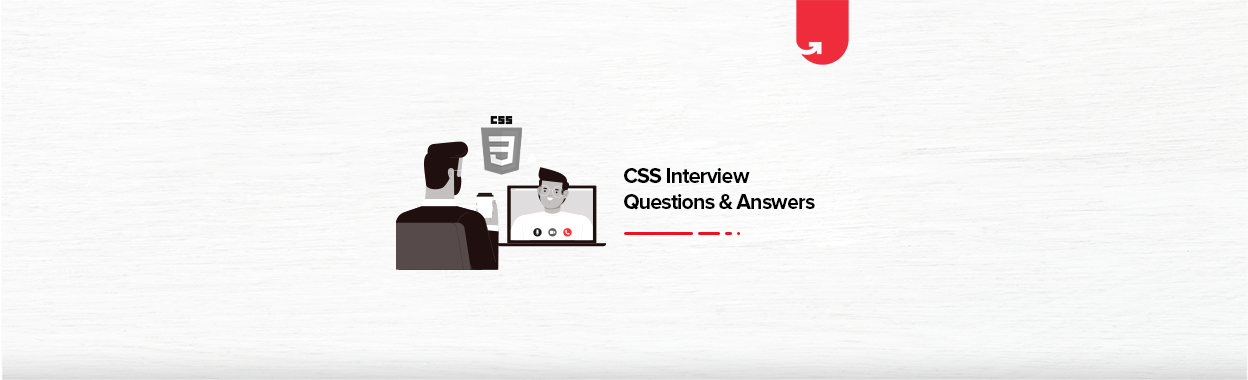 Top 78 Most Common CSS Interview Questions and Answers [For Freshers ...
