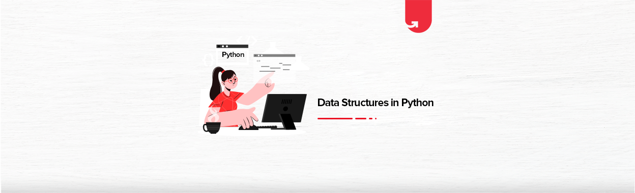 Data Structures in Python - Complete Guide | upGrad blog
