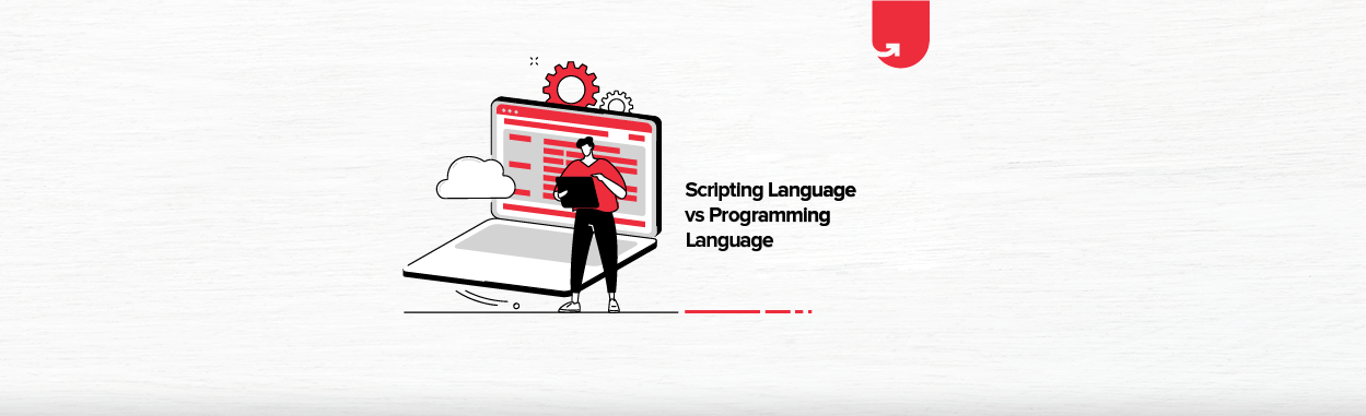 Scripting Language vs Programming Language: Difference Between | upGrad ...