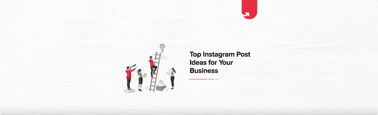 Top Instagram Post Ideas for your Business | upGrad blog